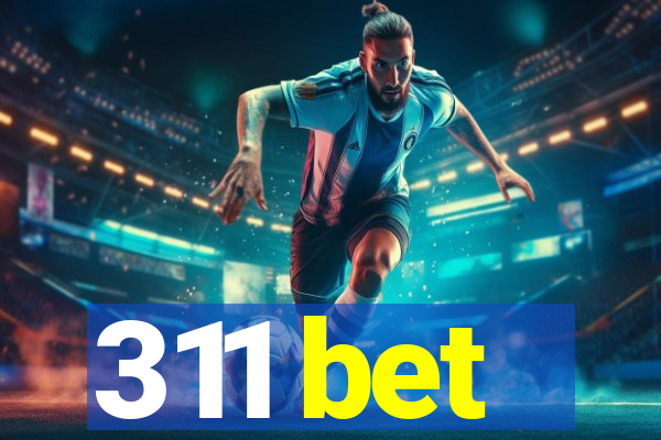 311 bet